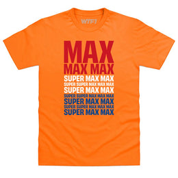 Max Max Max Super Max T Shirt
